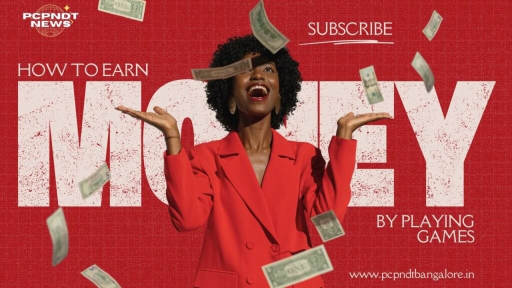 How to Earn Money by Playing Games?