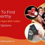 Where To Find Trustworthy Live Casino Apps With Indian Payment Options
