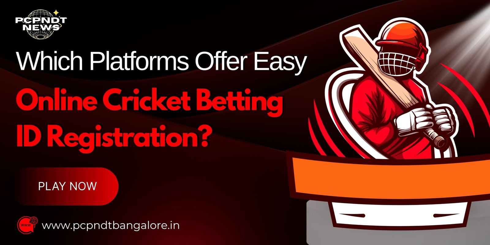 Which Platforms Offer Easy Online Cricket Betting ID Registration?