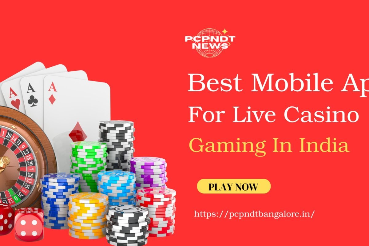 Best Mobile Apps For Live Casino Gaming In India