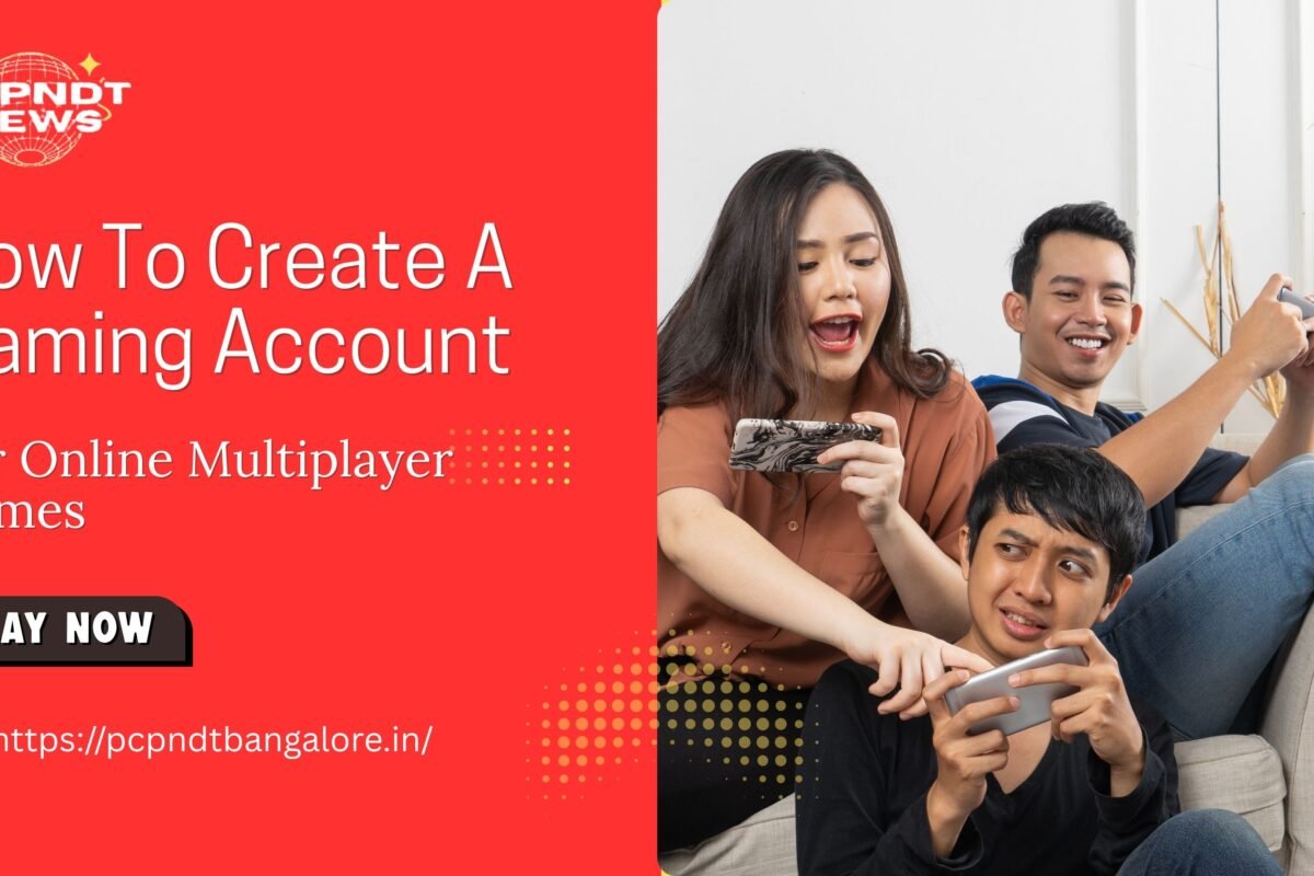 How To Create A Gaming Account For Online Multiplayer Games