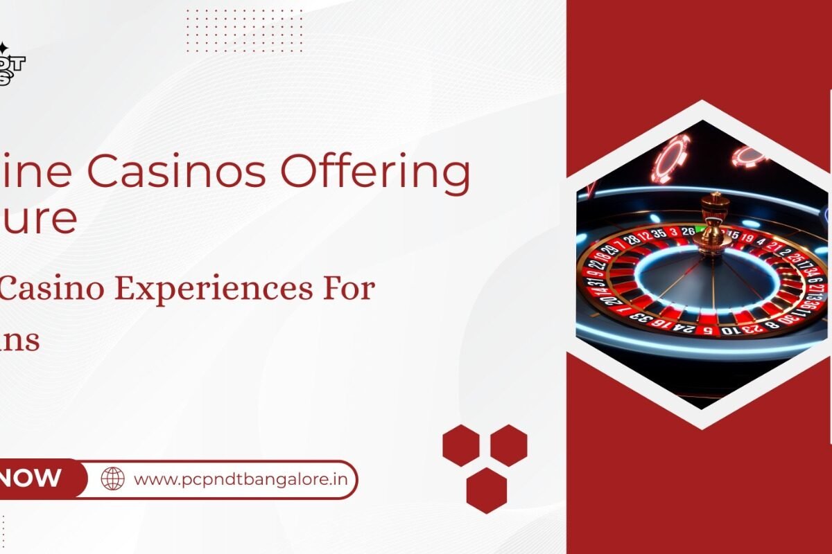 Online Casinos Offering Secure Live Casino Experiences For Indians