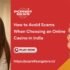 How to avoid scams when choosing an online casino in India