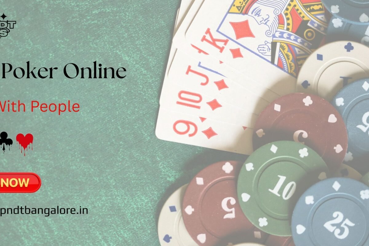 Play Poker Online Free With People