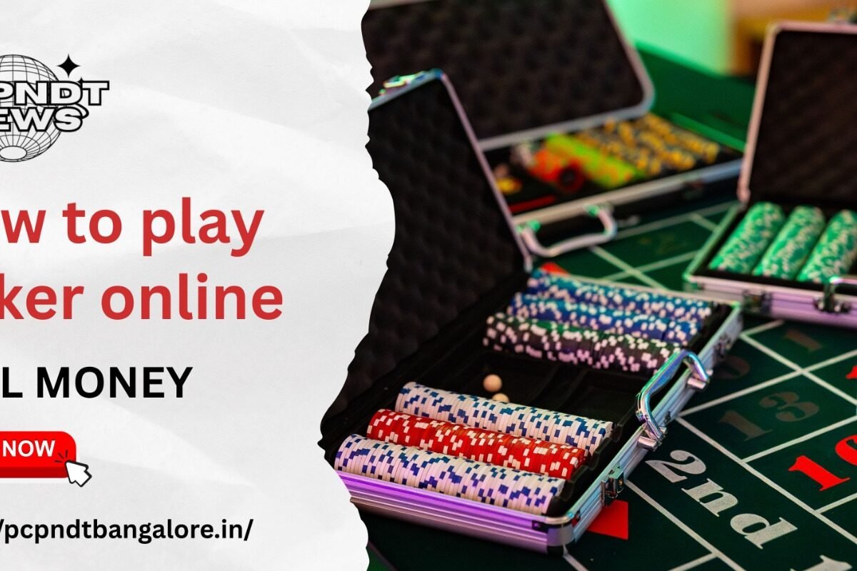 How To Play Poker Online Real Money